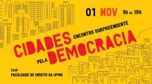 ﻿Cidades pela Democracia: encontro em Belo Horizonte construirá propostas para a cidadania plena