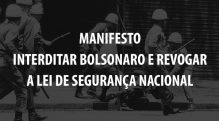 Observatório da Democracia pede revogação da Lei de Segurança Nacional